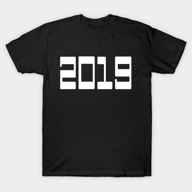 2019 New Years Eve Hi Tech Font T-Shirt by Scarebaby